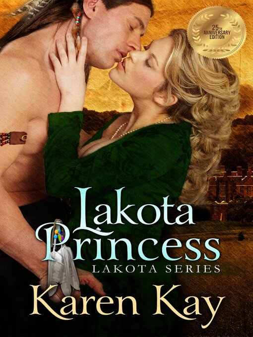 Title details for Lakota Princess by Karen Kay - Available